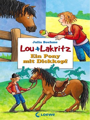 cover image of Lou + Lakritz 1--Ein Pony mit Dickkopf